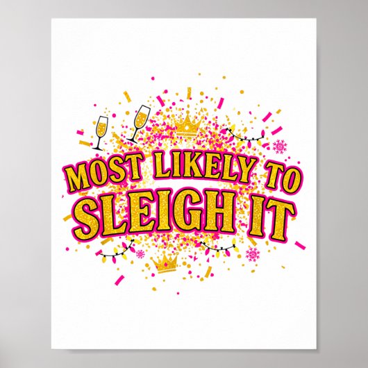 Funny Most Likely To Sleigh It Christmas Party Shi Poster (Vorne)