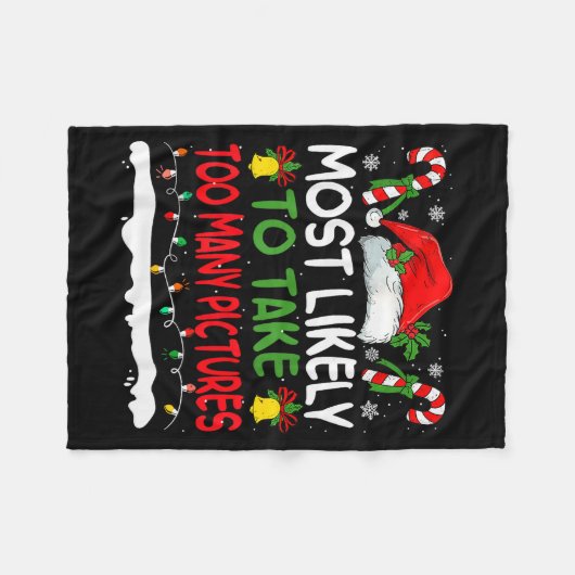 Funny Most Likely To Take Too Many Ctures Christma Fleecedecke (Vorderseite (Horizontal))