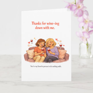Funny Mother's Day Card – Wine-ing Down Mom Karte