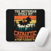 Funny Mothman Stole My Catalytic Converter Mothman Mousepad (Mit Mouse)