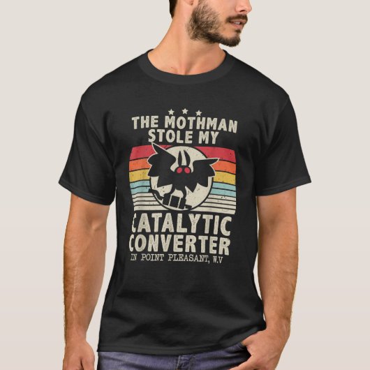 Funny Mothman Stole My Catalytic Converter Mothman T-Shirt (Vorderseite)