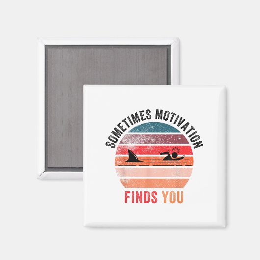 Funny Motivation Shark Quote, Sometimes Motivation Magnet (Vorderseite/Rückseite)