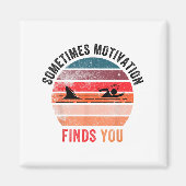 Funny Motivation Shark Quote, Sometimes Motivation Magnet (Vorne)