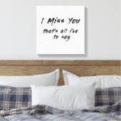 funny motivational I miss you saying Leinwanddruck (Insitu (Schlafzimmer))