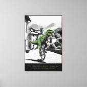 Funny Motivational Quote T Rex Themed Leinwanddruck (Vorderseite)