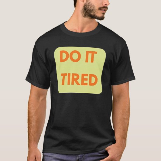  , Funny Motivational  T-Shirt (Vorderseite)