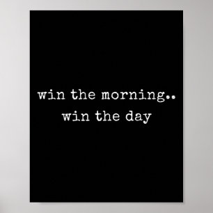 Funny Motivierend Win The Morning Poster