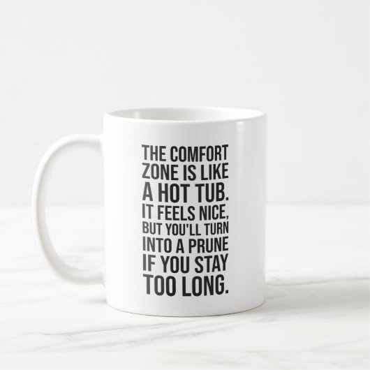 Funny Motivierend Zitat, Comfort Zone vs Hot Tub Kaffeetasse (Links)