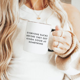 Funny Motivierend Zitat Tasse