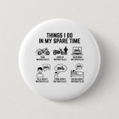 Funny Motorcycle Lover Spare Time Biker Life Button (Vorderseite)