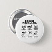 Funny Motorcycle Lover Spare Time Biker Life Button (Vorne & Hinten)