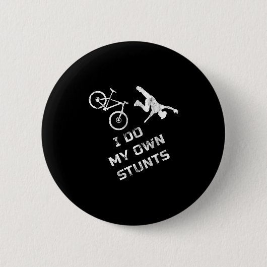 Funny Mountain Bike Ich mache meine eigenen Stunts Button (Vorderseite)