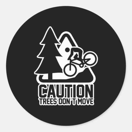 Funny Mountain Biking Warning - Caution Trees Do N Runder Aufkleber (Vorderseite)