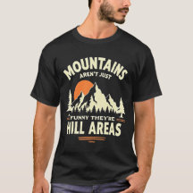 Funny Mountain Pun - Hill Areas Grafik Design