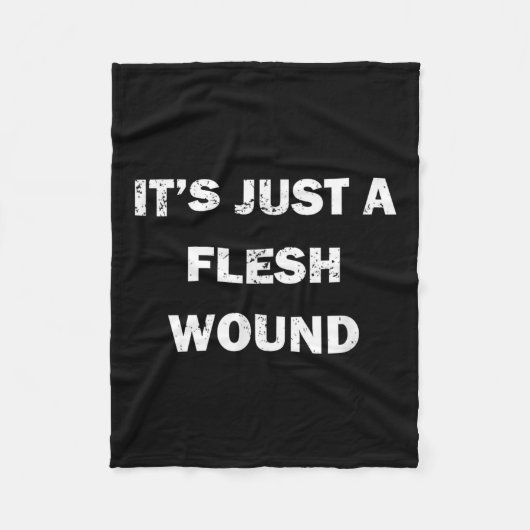 Funny Movie Quote It's Just A Flesh Wound  Fleecedecke (Vorderseite)