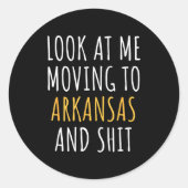 Funny Moving Out Of State Moving Away To Arkansas  Runder Aufkleber (Vorderseite)
