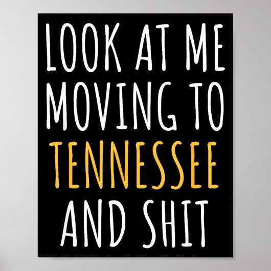 Funny Moving Out Of State Moving Away To Tennessee Poster (Vorne)