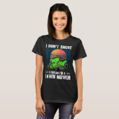 Funny Mowing I Don't Snore I Dream I'm A Lawn Mowe T-Shirt (Vorne ganz)