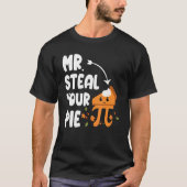 Funny Mr Steal Your Pie Erntedank Pi Math mathe T-Shirt (Vorderseite)