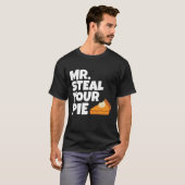 Funny Mr. Steal Your Pie Erntedank T-Shirt (Vorne ganz)