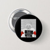 Funny Mrs. Claus Mugshot verhaftet Button (Vorne & Hinten)
