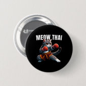 Funny Muay Thai Cat Meow Thai Boxing Martial Art K Button (Vorne & Hinten)
