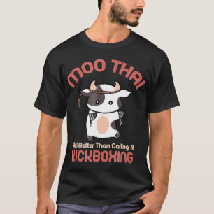 Funny Muay ThaiMoo Thai Kickboxing T-Shirt