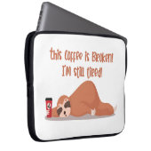 Funny müde Sloth Dieser Kaffee ist gebrochen ich b Laptopschutzhülle (Vorne Rechts)