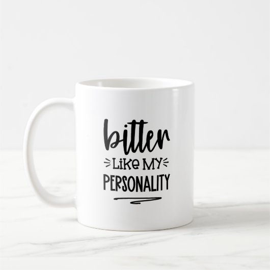 Funny Mug Bitter wie meine Persönlichkeit Kaffeetasse (Links)