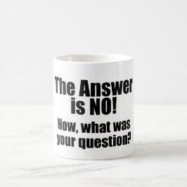 Funny Mug: Die Antwort lautet "NO" Kaffeetasse