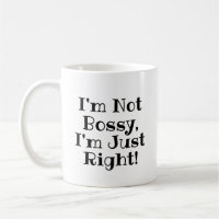 Funny Mug: Ich bin nicht Bossy, ich habe nur recht