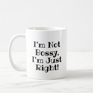 Funny Mug: Ich bin nicht Bossy, ich habe nur recht Kaffeetasse