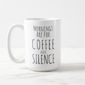 Funny mug, "Morgens sind für Kaffee & Stille" Kaffeetasse (Links)