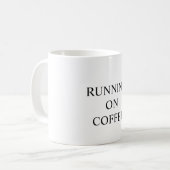 Funny mug states "RUNNING ON COFFEE" Kaffeetasse (Vorderseite Links)