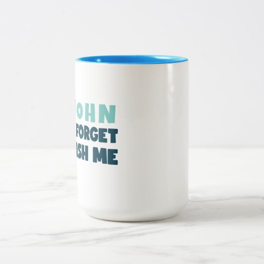 Funny Mug Vergiss nicht, mich zu waschen Zweifarbige Tasse (Mittel)