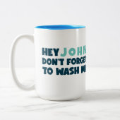Funny Mug Vergiss nicht, mich zu waschen Zweifarbige Tasse (Links)