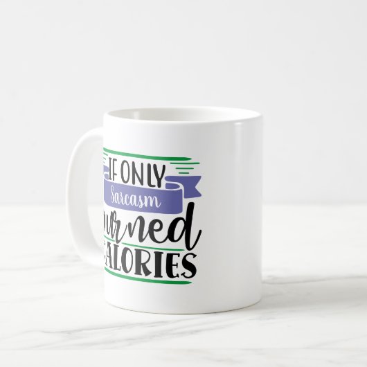 Funny Mug: Wenn nur (Ihr WORT hier) Kalorien gebra Kaffeetasse (Vorderseite Links)