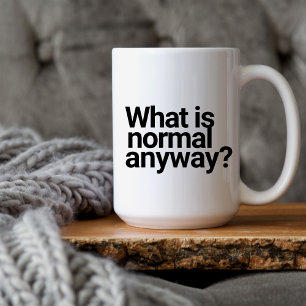 Funny mugge niedliche Zitate "Was ist normal" Tass Kaffeetasse