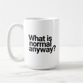 Funny mugge niedliche Zitate "Was ist normal" Tass Kaffeetasse (Links)