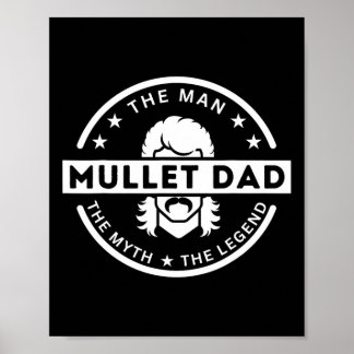 Funny Mullet Vater Sprichwort Der Mann Der Mythos  Poster
