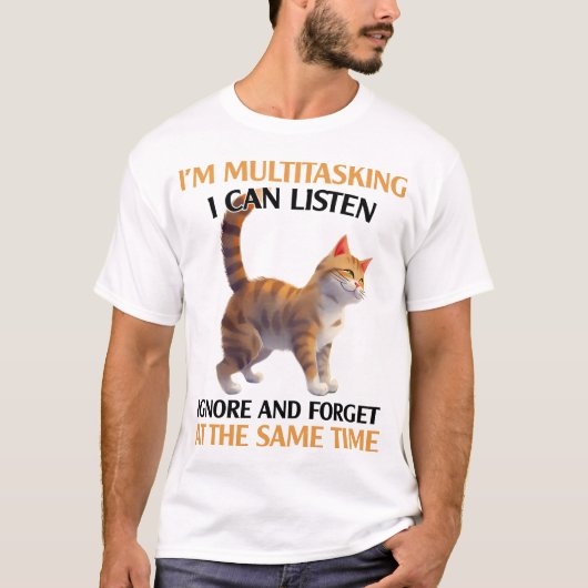Funny Multitasking Cat Sprichwort T-Shirt (Vorderseite)
