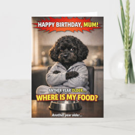 Funny Mum Birthday Card Dog Where Is My Food  Karte