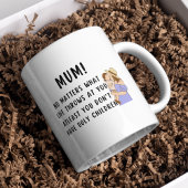 Funny Mum wenigstens hast du keine hässlichen Kind Kaffeetasse