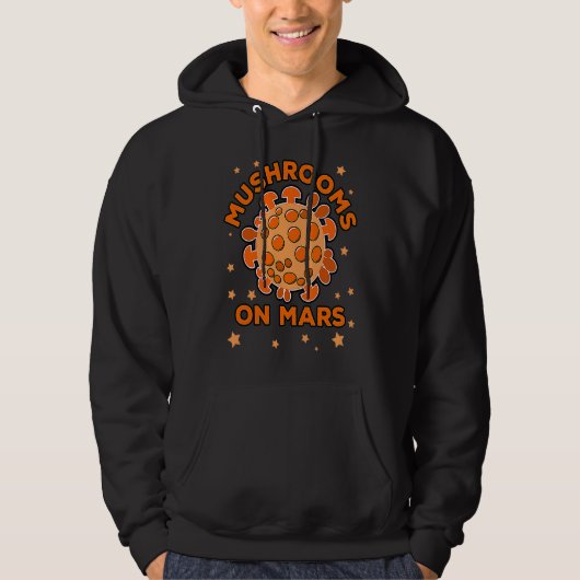 Funny mushroom foraging, Mushrooms on Mars Hoodie (Vorderseite)