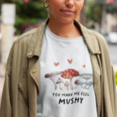 Funny Mushroom, in dem ich mich leicht fühlen kann T-Shirt
