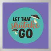 Funny Mushroom Pun Ließ, dass Shiitake zu Retro Ar Poster (Vorne)