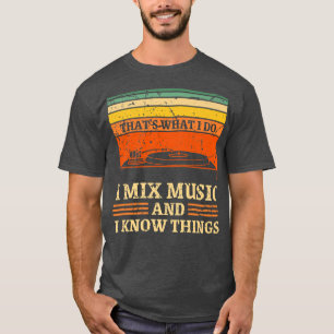 Funny Music Design Das was ich tue Musik mischen u T-Shirt