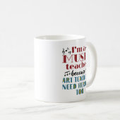 Funny Music Teacher Heroes Quote Kaffeetasse (VorderseiteRechts)
