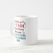 Funny Music Teacher Heroes Quote Kaffeetasse (Vorderseite Links)