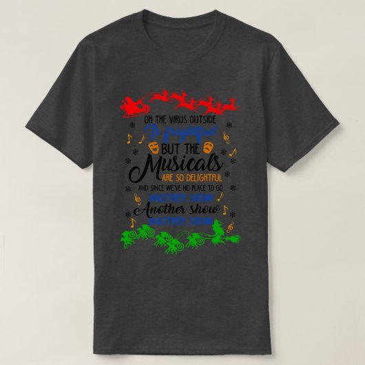 Funny Musicals Lover Geschenk T-Shirt (Design vorne)